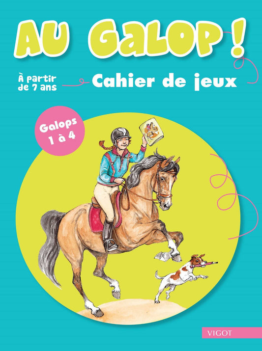 Vigot - Au Galop ! Cahier de Jeux galops 1 à 4